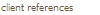 client references